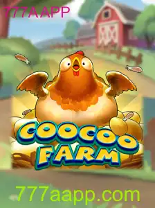 CooCooFarm: Mergulhe na Fascinante Experiência de Jogo com 777A APP